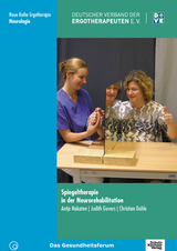 Spiegeltherapie in der Neurorehabilitation - Antje Bieniok, Judith Govers, Christian Dohle