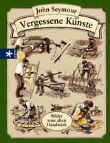 Vergessene Künste - Seymour, John