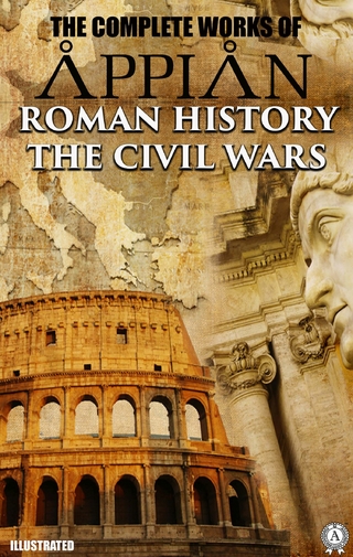 The Complete Works of Appian. Illustrated