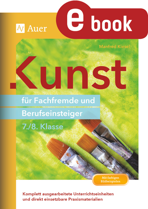 Kunst f&uuml;r Fachfremde und Berufseinsteiger Kl. 7-8 - Manfred Kiesel