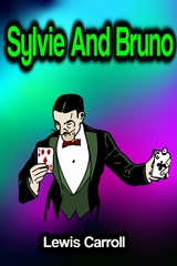 Sylvie And Bruno - Lewis Carroll