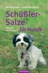 Sch&uuml;&szlig;ler-Salze f&uuml;r Hunde - Marlies Hand, Liesel Baumgart