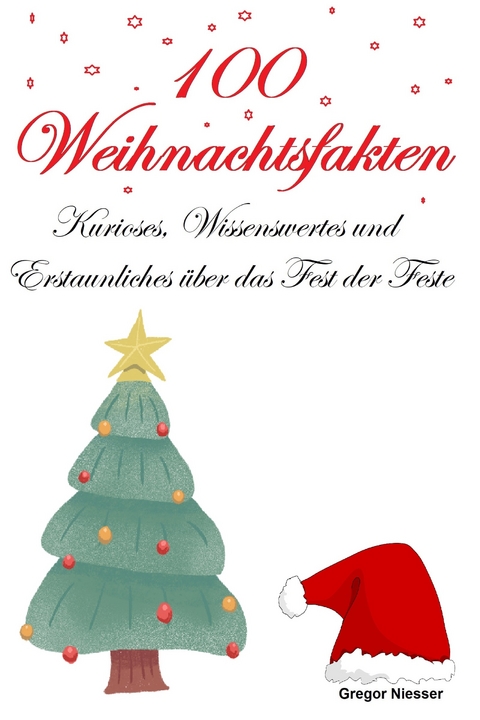 100 Weihnachtsfakten - Gregor Niesser
