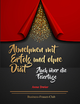 Abnehmen mit Erfolg und ohne Di&auml;t - Business-Frauen- Club