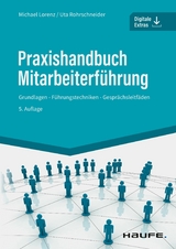 Praxishandbuch Mitarbeiterführung -  Michael Lorenz,  Uta Rohrschneider