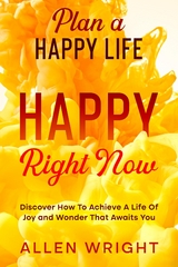 Plan A Happy Life - Allen Wright