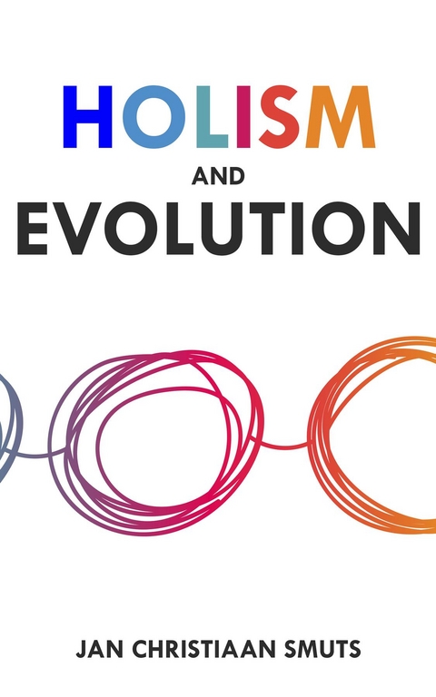 Holism and Evolution - Jan Christiaan Smuts