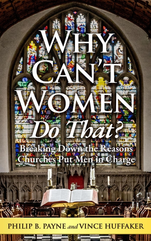 Why Can't Women Do That? - Philip B. Payne, Vince Huffaker