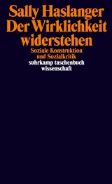 Der Wirklichkeit widerstehen - Sally Haslanger