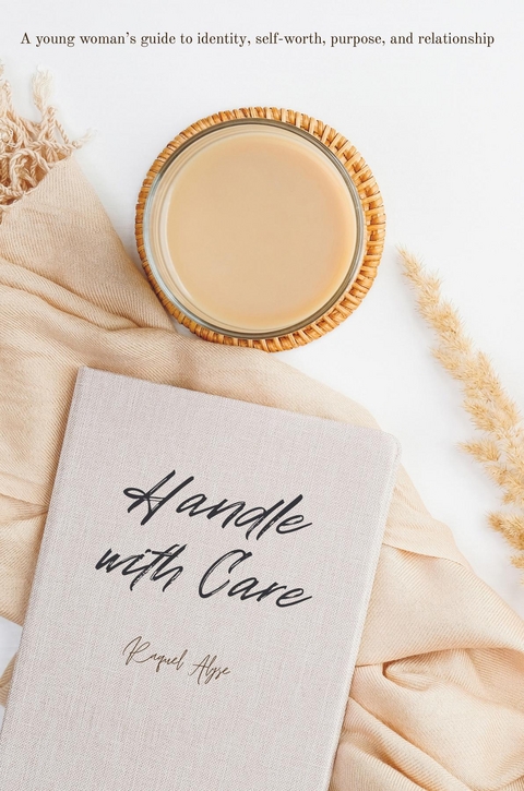 Handle with Care - Raquel Alyse