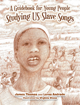 A Guidebook for Young People Studying Us Slave Songs - James Thomas, Lorna Andrade