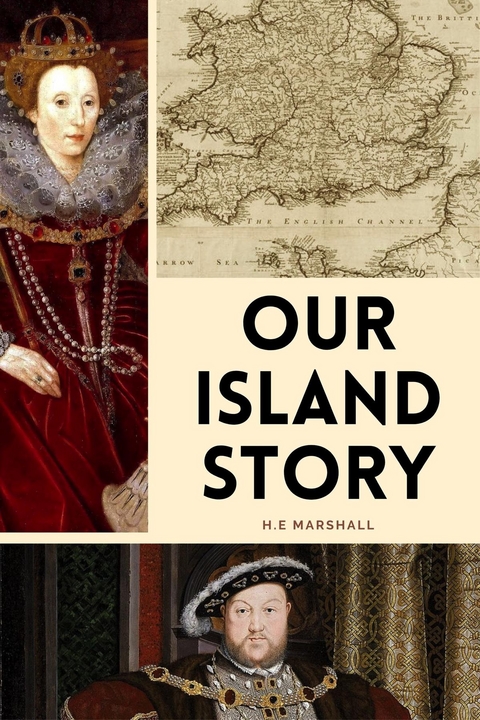 Our Island Story -  H.E Marshall