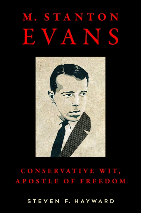 M. Stanton Evans - Steven F. Hayward