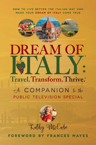 Dream of Italy: Travel. Transform. Thrive.