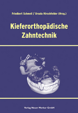 Kieferorthp&auml;dische Zahntechnik - Friedbert Schmeil, Ursula Hirschfelder