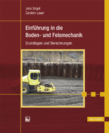 Einführung in die Boden- und Felsmechanik - Jens Engel, Carsten Lauer