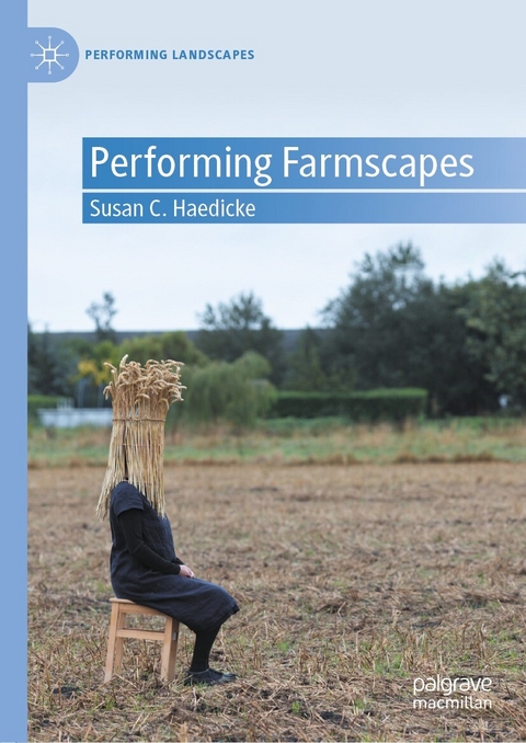 Performing Farmscapes - Susan C. Haedicke
