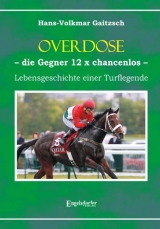OVERDOSE. Die Gegner 12 x chancenlos! - Hans-Volkmar Gaitzsch