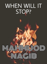 When Will It STOP? - Mahmuod Nagib