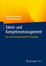 Talent- und Kompetenzmanagement - Oliver Wegenberger, Josef Wegenberger