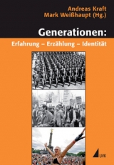 Generationen: Erfahrung &ndash; Erz&auml;hlung &ndash; Identit&auml;t - 