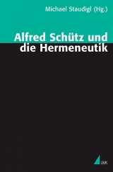 Alfred Sch&uuml;tz und die Hermeneutik - 