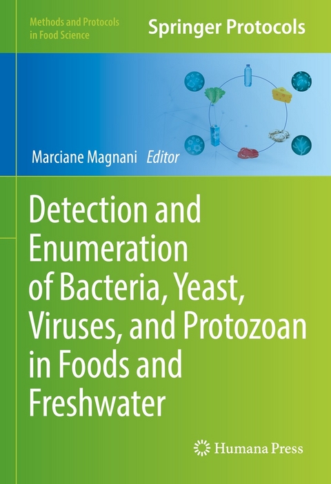 Detection and Enumeration of Bacteria, Yeast, Viruses, and Protozoan in Foods and Freshwater - 
