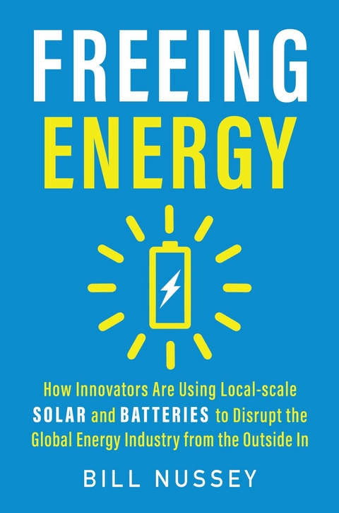 Freeing Energy - Bill Nussey