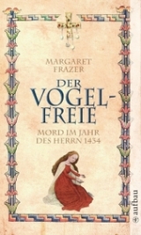 Der Vogelfreie - Mord im Jahr des Herrn 1434 - Margaret Frazer