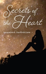 Secrets of the Heart - Jacqueline E. Danforth Lane