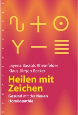 Heilen mit Zeichen - Layena Bassols Rheinfelder, Klaus J&uuml;rgen Becker