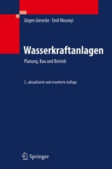 Wasserkraftanlagen - J&uuml;rgen Giesecke, Emil Mosonyi