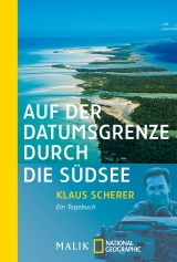 Auf der Datumsgrenze durch die S&uuml;dsee - Klaus Scherer