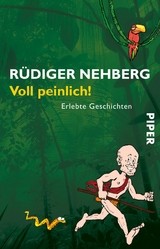 Voll peinlich! - R&uuml;diger Nehberg