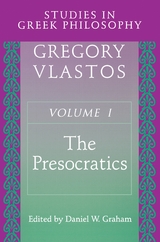 Studies in Greek Philosophy, Volume I - Gregory Vlastos