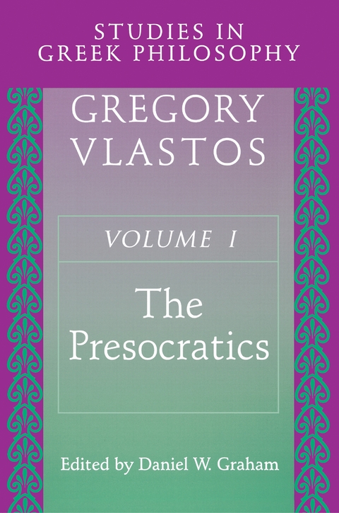 Studies in Greek Philosophy, Volume I - Gregory Vlastos