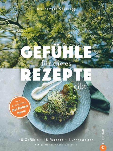 Gef&uuml;hle, f&uuml;r die es Rezepte gibt - Eva Kamper-Grachegg