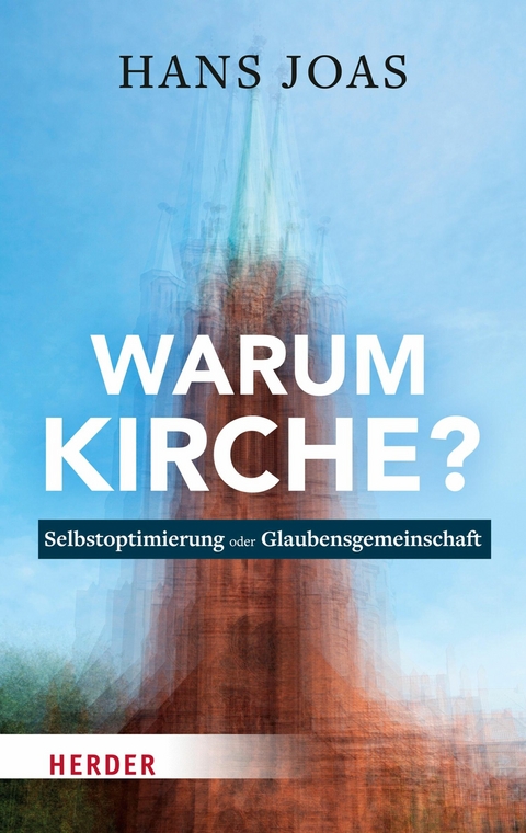 Warum Kirche? -  Hans Joas