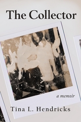 The Collector - Tina L Hendricks