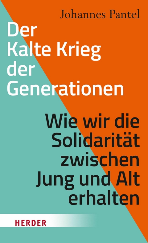 Der Kalte Krieg der Generationen -  Johannes Pantel