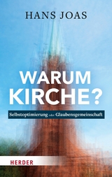 Warum Kirche? -  Hans Joas