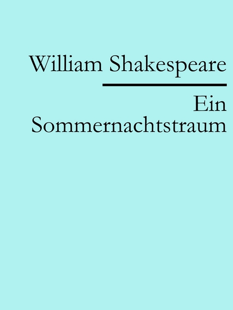 Ein Sommernachtstraum - William Shakespeare