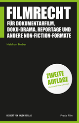 Filmrecht f&uuml;r Dokumentarfilm, Doku-Drama, Reportage und andere Non-Fiction-Formate -  Heidrun Huber