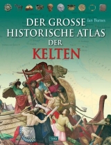 Der gro&szlig;e historische Atlas der Kelten - 