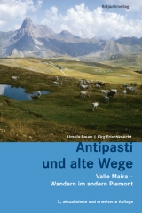 Antipasti und alte Wege - Ursula Bauer, J&uuml;rg Frischknecht