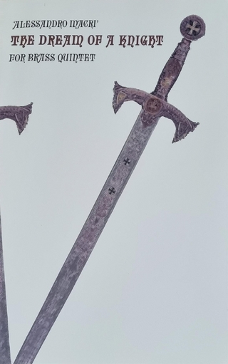 The dream of a Knight - Six Original Compositions