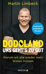 Dodoland – Uns geht’s zu gut! - Martin Limbeck
