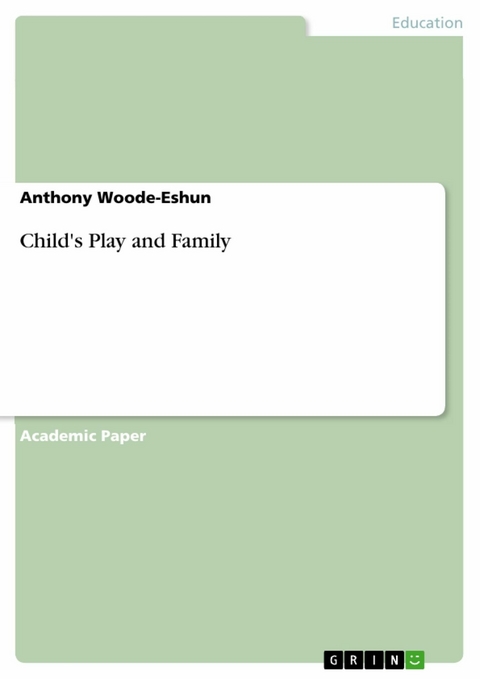 Child's Play and Family - Anthony Woode-Eshun
