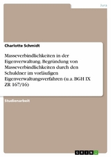 Masseverbindlichkeiten in der Eigenverwaltung. Begr&uuml;ndung von Masseverbindlichkeiten durch den Schuldner im vorl&auml;ufigen Eigenverwaltungsverfahren (u.a. BGH IX ZR 167/16) - Charlotte Schmidt