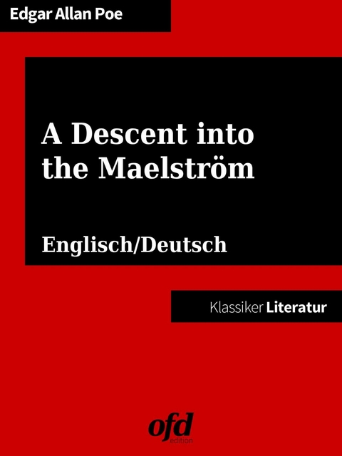 Hinab in den Mahlstrom - A Descent into the Maelstr&ouml;m -  Edgar Allan Poe